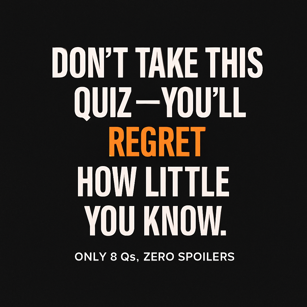Don’t Take This Quiz… Unless You’re Ready To Be Humbled